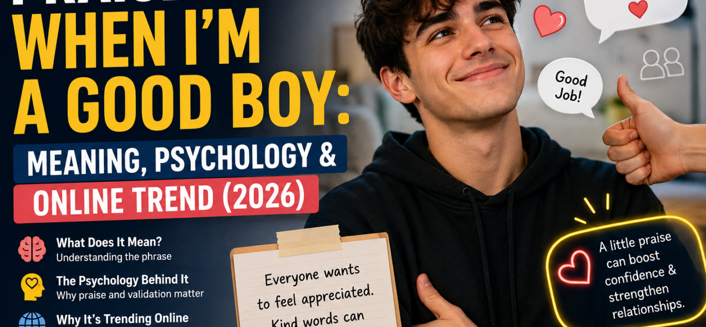Praise Me When I'm a Good Boy: Meaning, Psychology & Online Trend 2026