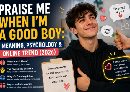 Praise Me When I'm a Good Boy: Meaning, Psychology & Online Trend 2026