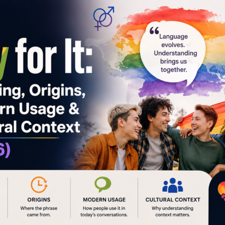 Gay for It: Meaning, Origins, Modern Usage & Cultural Context (2026)